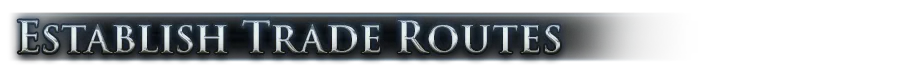 Establish Trade Routes