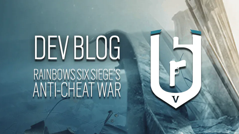 Rainbow Six: Siege – RAINBOW SIX SIEGE'S ANTI-CHEAT WAR